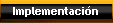 Implementacin